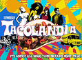 Tacolandia Saturday, June 28 in Downtown Los Angeles