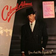 Colonel Abrams / You And Me Equals Us
