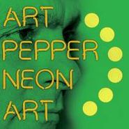 Album Art for Neon Art, Volume 3 by Art Pepper