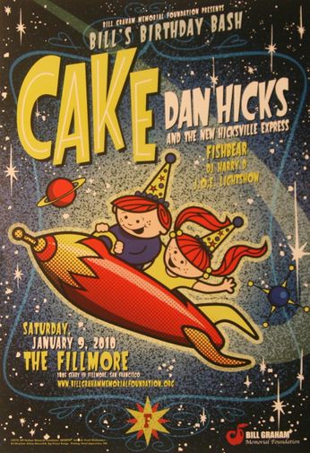 Bill's Birthday Bash: Cake / Dan Hicks - The Fillmore SF - January 9, 2010 (Poster)