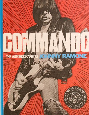 Johnny Ramone - Commando: The Autobiography of Johnny Ramone [Signed] (Book)