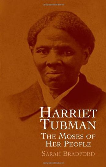 Harriet Tubman: The Moses of Her People (Book)