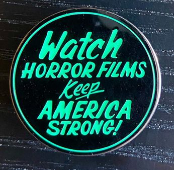 Watch Horror Movies - Keep America Strong! (Pin)