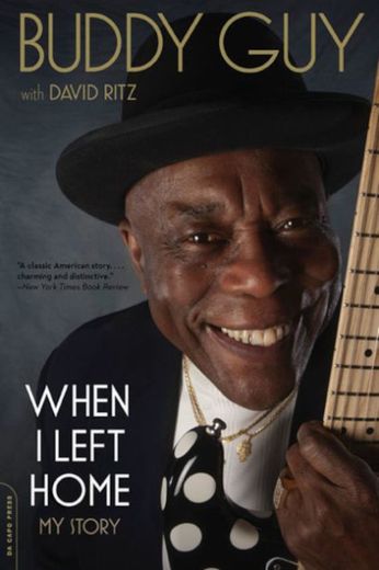 Buddy Guy: When I Left Home - My Story [Signed] - Buddy Guy with David Ritz (Book)