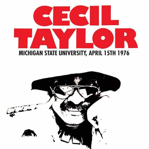 Album Art for Michigan State University, April 15th 1976 by Cecil Taylor