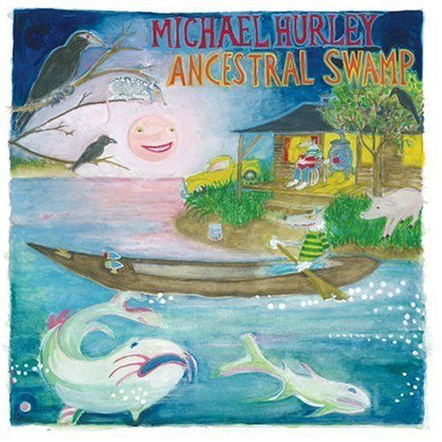 Album art for Ancestral Swamp by Michael Hurley