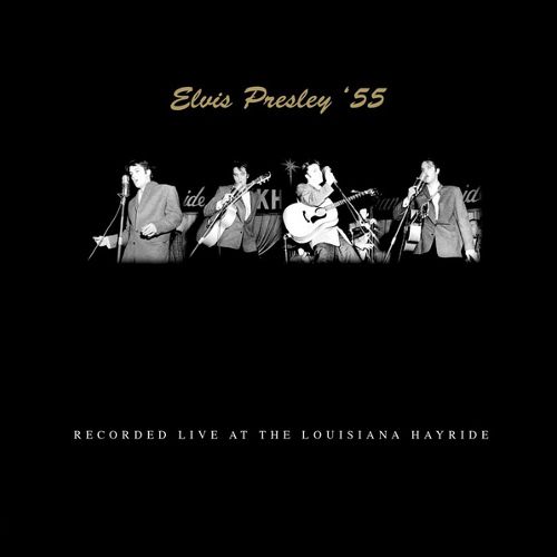 Album Art for Elvis Presley '55 - Recorded Live At The Louisiana Hayride by Elvis Presley