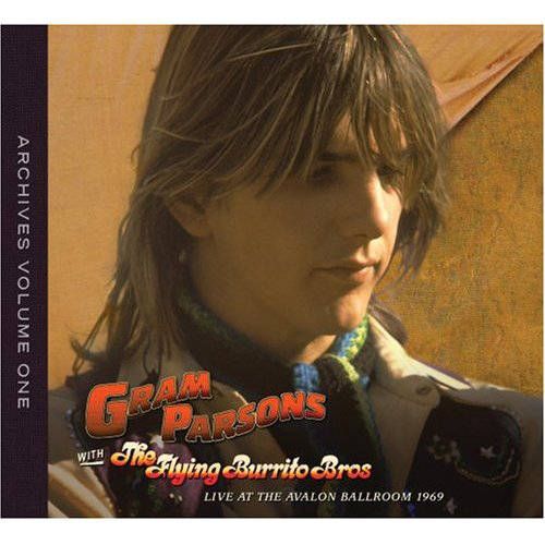 Gram Parsons, The Flying Burrito Brothers Live At The Avalon Ballroom