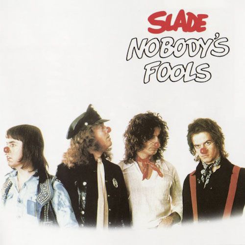 Slade Nobodys Fools Slade Nobodys Fools