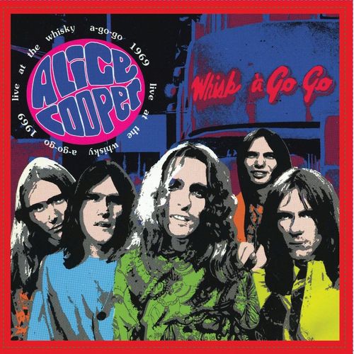 Album Art for Live At The Whiskey A-Go-Go 1969 [UK Issue] by Alice Cooper