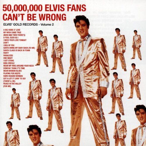 Album Art for 50,000,000 Elvis Fans Can't Be Wrong by Elvis Presley