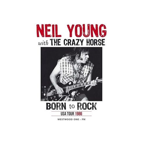Album Art for Born To Rock: USA Tour 1986 by Neil Young