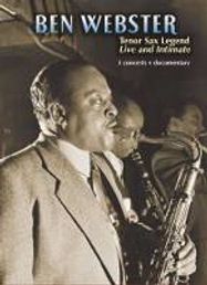 Ben Webster: Tenor Sax Legend, Live and Intimate (DVD)
