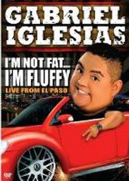 Gabriel Iglesias: I'm Not Fat I'm Fluffy (DVD)