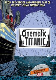 Cinematic Titanic: Complete Co