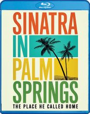 Sinatra In Palm Springs: The Place He Called Home (BLU)