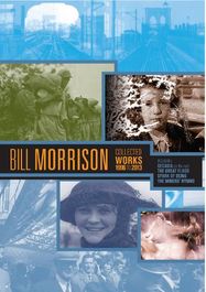 Bill Morrison: Collected Works