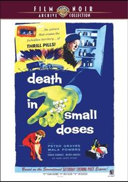 Death In Small Doses (1957)
