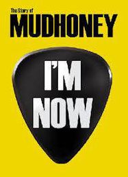 I'm Now: Story Of Mudhoney (DVD)