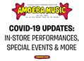 In-Store Performances at Amoeba Canceled Until End of March