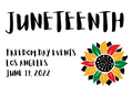 Juneteenth 2022 Events in Los Angeles 