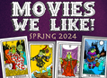 Movies We Like - Spring 2024