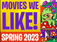 Movies We Like - Spring 2023