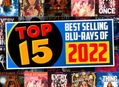 Top 15 Best Selling Blu-rays of 2022