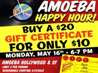 Gift Certificate Happy Hour May 16 at Amoeba Hollywood & San Francisco