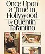 Once Upon a Time in Hollywood: A Novel - Quentin Tarantino (Book) Merch