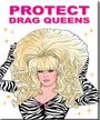 Protect Drag Queens (Magnet) Merch