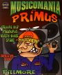 Primus "Musicomania" - The Fillmore - April 29, 2000 (Poster) Merch