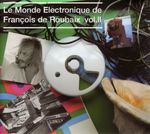 François De Roubaix - Le Monde Electronique De François De