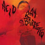 Ray Barretto - Acid (CD) - Amoeba Music