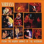 Nirvana_FromTheMuddyBanksOfThe