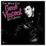 Gene Vincent - The Wild Cat: Hits Collection (Vinyl LP) - Amoeba Music