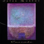 Peter Murphy, Cascade (CD)