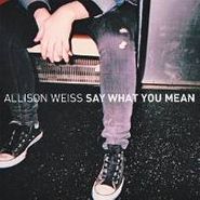Allison Weiss, Say What You Mean (CD)