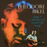 Theodore Bikel, Sings A Collection Of Jewish Folk Songs (CD)