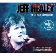 Jeff Healey, As the Years Go Passing By: Live In Germany (CD)