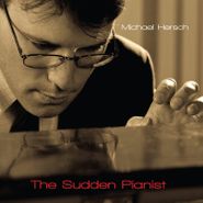 Michael Hersch, The Sudden Pianist (CD)