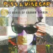 Various Artists, Piss & Vinegar: The Songs Of Graham Parker (CD)