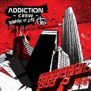 Addiction Crew, Break In Life (CD)