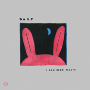 Dump, I Can Hear Music (CD)