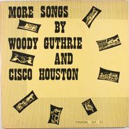 Woody Guthrie, More Songs By Woody Guthrie And Cisco Houston (10")