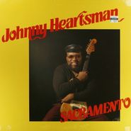 Johnny Heartsman, Sacramento (LP)