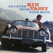 Kin Vassy, Do I Ever Cross Your Mind (LP)