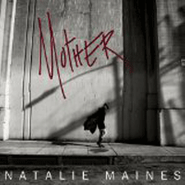 Natalie Maines, Mother (LP)