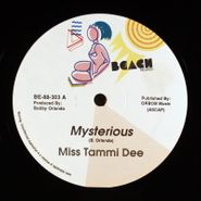 Miss Tammi Dee, Mysterious (12")