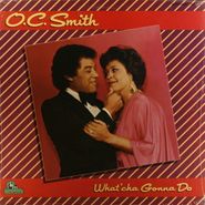 O.C. Smith, What'cha Gonna Do (LP)